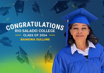 photo of Ramona in cap and gown with text: Congratulations Rio Salado College Class of 2024 Ramona Sullins