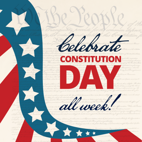 Constitution Day background images of the Constitution. text: Celebrate Constitution Day all week!