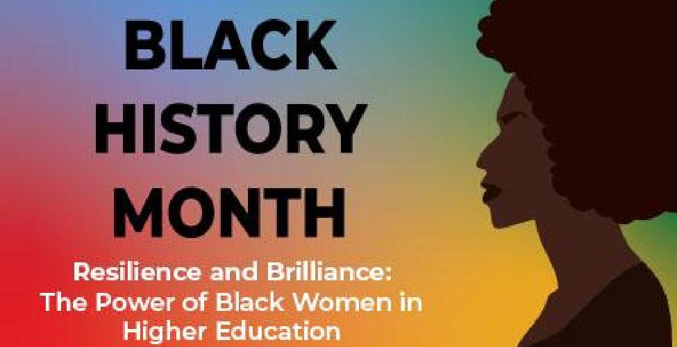 Black History Month Resilience and Brilliance: The Power of Black Women in Higher Education Panel