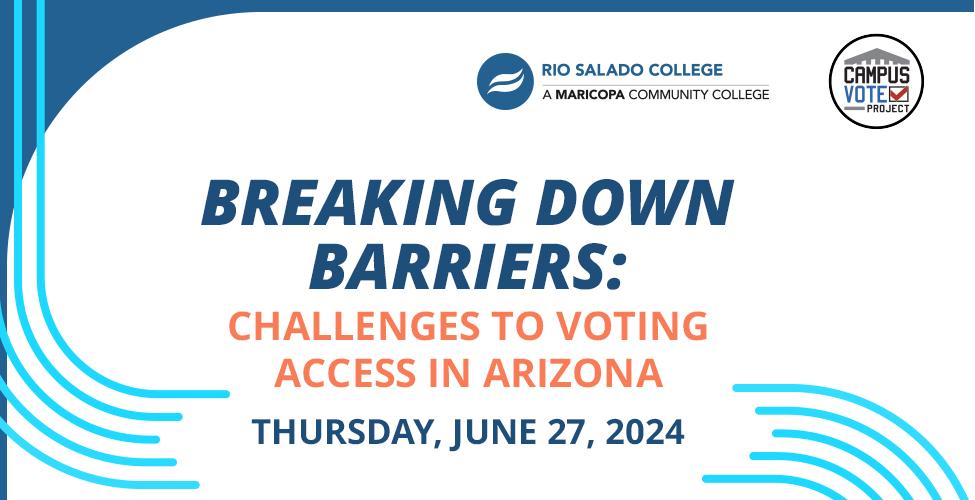 Breaking Down Barriers: Challenges to Voting Access in AZ