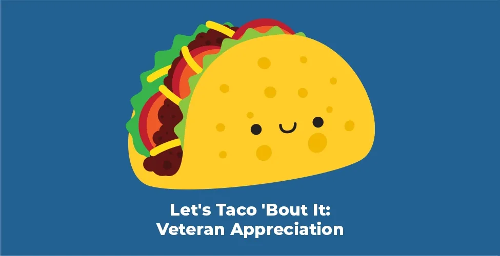 Let's Taco 'Bout it: Veteran Appreciation event
