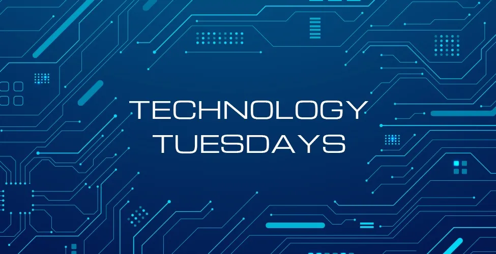 Technology Tuesdays