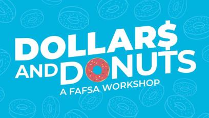 Dollars and Donuts: A FAFSA Workshop