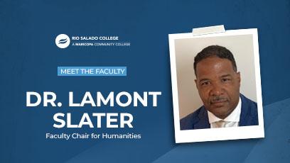 photo of humanities faculty chair Dr. Lamont Slater. Text: Meet the Faculty