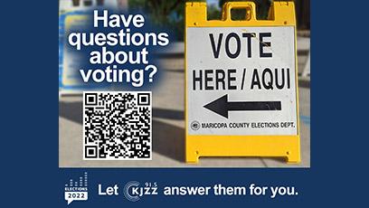 kjzz logo and image of a "Vote Here" sign with text: Have questions about voting?