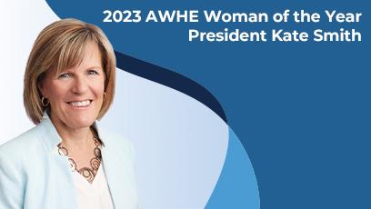 Image of Dr. Kate Smith with text: 2023 AWHE Woman of the Year President Kate Smith