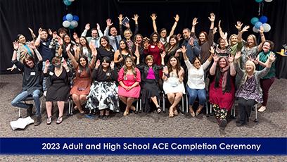 Group photo of Adult ACE and high school ACCE students at the ACE Completion Ceremony