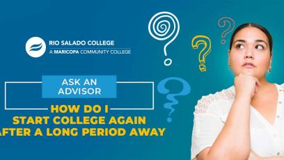 Ask an Advisor: How Do I Start College Again After a Long Period Away?