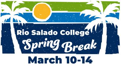 Rio Salado College Spring Break Schedule: March 10 - March 14, 2025