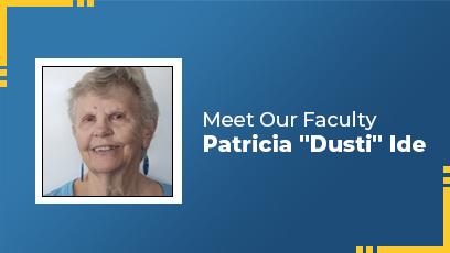 Photo with words Meet the Faculty Patricia "Dusti" Ide