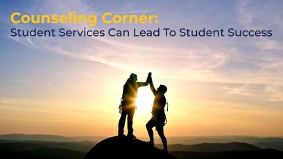 photo of two climbers on top of a mountain giving high fives 'Counseling Corner: Student Services Can Lead To Student Success'