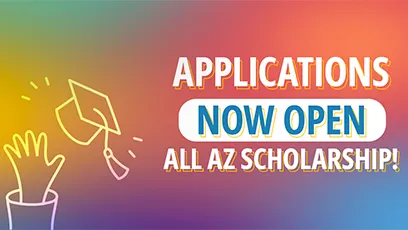 A colorful gradient background with text that reads: “Applications Now Open – All AZ Scholarship!” The words “Now Open” are highlighted in bold blue on a white background. To the left, a simple line drawing shows a hand tossing a graduation cap into the air, symbolizing celebration and achievement.