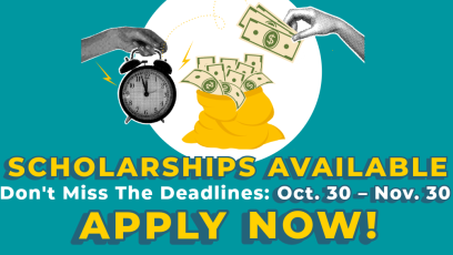 Scholarships Available Don't Miss The Deadline Oct. 30- Nov. 30 Apply Now