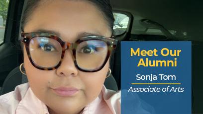 Meet our Alumni Sonja Tom Associate of Arts