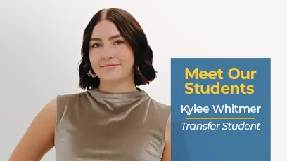 Portrait of Kylee Whitmer smiling and wearing a sleeveless top, with text reading “Meet Our Students” and “Transfer Student.”