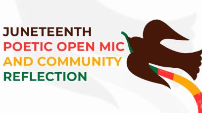 Juneteenth Poetic Open Mic and Community Reflection