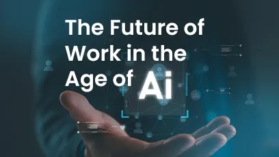 Graphic with the text “The Future of Work in the Age of AI” displayed above an outstretched hand holding a glowing AI interface on a dark blue background.