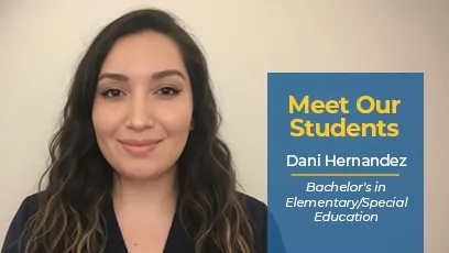 Portrait of Rio Salado College student Dani Hernandez beside a graphic that reads, “Meet Our Students: Dani Hernandez, Bachelor’s in Elementary/Special Education.”