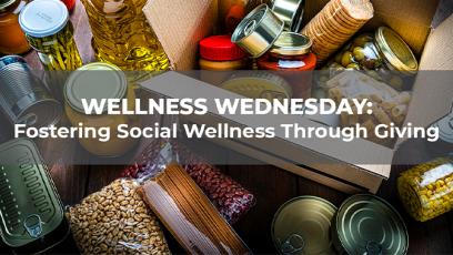 Wellness Wednesday: Fostering Social Wellness Through Giving