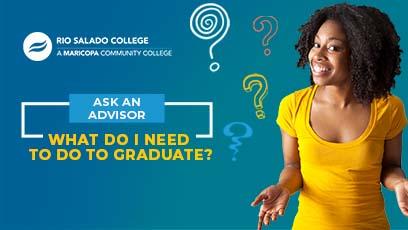 photo of a woman thinking with question marks around her head. Text: Ask An Advisor: What Do I Need To Do To Graduate?