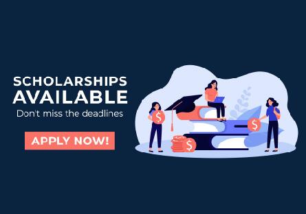 Scholarships Available! Don't miss the deadlines. Apply Now!