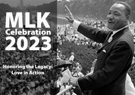 Dr. King at March on Washington waving to attendees. Text: MLK Celebration 2023 Honoring the Legacy: Love in Action Jan. 27, 12-1:30 p.m. 