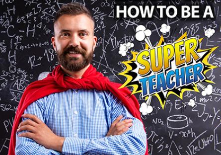 Man in red cape in front of chalk board.  Learn how to be a super teacher.