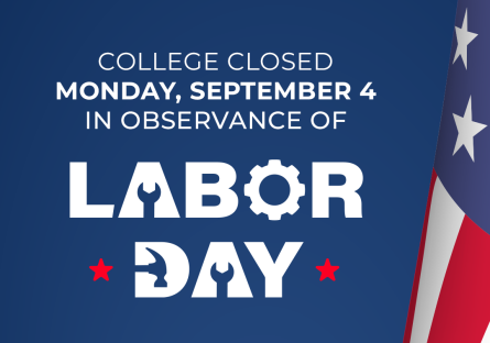 College closed Monday Sept 4th for Labor Day