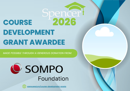 A graphic announcement featuring a light blue background accented with dark blue and turquoise curved ribbon shapes on the right. On the top left, white text reads "Spencer 2026" above bold blue text that reads "COURSE DEVELOPMENT GRANT AWARDEE". Below, a lime green bar contains white text reading "MADE POSSIBLE THROUGH A GENEROUS DONATION FROM:" above the Sompo Foundation logo (a red circle motif with black text reading "SOMPO Foundation"). On the right, a circular photo frame with a white border shows a p