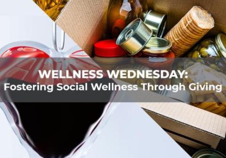 Wellness Wednesday: Fostering Social Wellness Through Giving