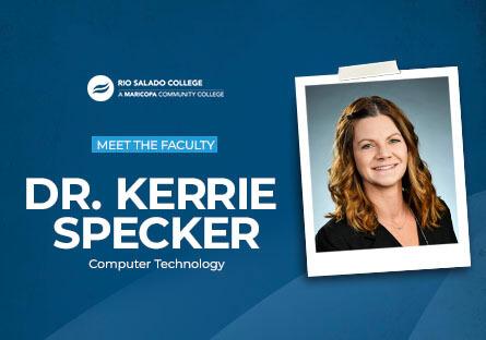 photo of Kerrie Specker with text: Meet the faculty Dr. Kerrie Specker Computer Technology