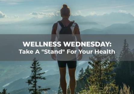 Wellness Wednesday: Take A "Stand" For Your Health