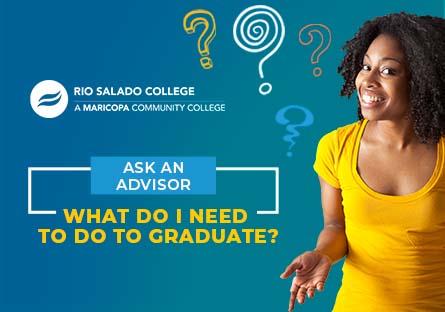 photo of a woman thinking with question marks around her head. Text: Ask An Advisor: What Do I Need To Do To Graduate?