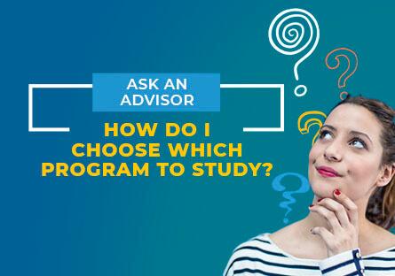 Ask An Advisor: How Do I Choose Which Program To Study?