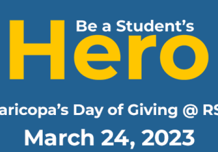 Be a Student's Hero Maricopa's Day of Giving @RSC March 24, 2023