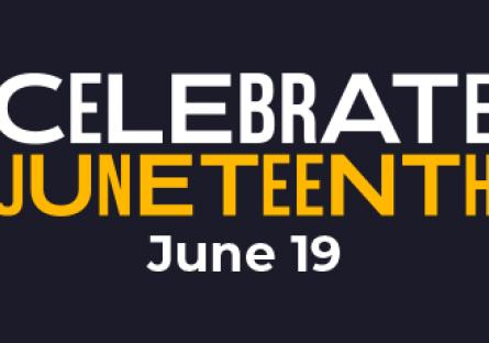 Celebrate Juneteenth June 19