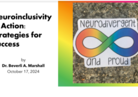 Neuroinclusivity in Action: Strategies for Success by Dr. Beverli A. Marshall Oct. 17, 2024 (Neurodivergent and Proud)