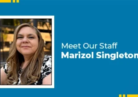 Meet Our Staff Marizol Singleton