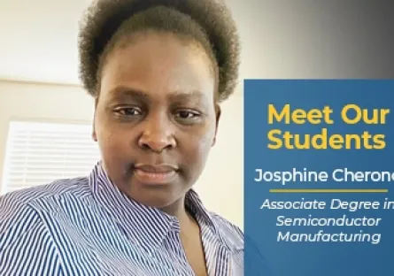 A Rio Salado College student, Josphine Cherono, smiles while wearing a blue-and-white striped shirt. Text on the image reads: “Meet Our Students — Josphine Cherono, Associate Degree in Semiconductor Manufacturing.”