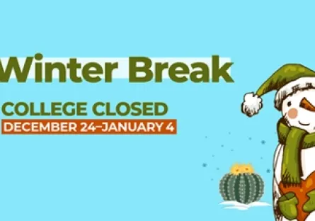 Illustration announcing Winter Break with the text ‘College Closed December 24–January 4.’ A smiling snowman wearing a green hat and scarf holds a pair of mittens, standing beside a cactus decorated with holiday lights on a light blue background.