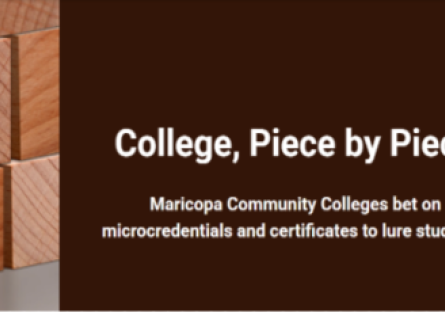 Picture of wood blocks with text College Piece by Piece Maricopa Community Colleges bet on microcredentials and certificates to lure students
