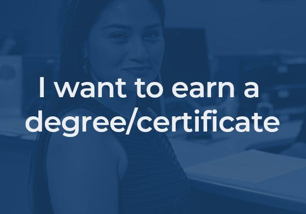 Earn a certificate or degree 