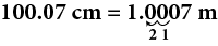 100.07 cm equals 1.0007 m. Arrows under the two leftmost zeros are labeled 1 and 2, pointing to the left, indicating the number of decimal places moved.